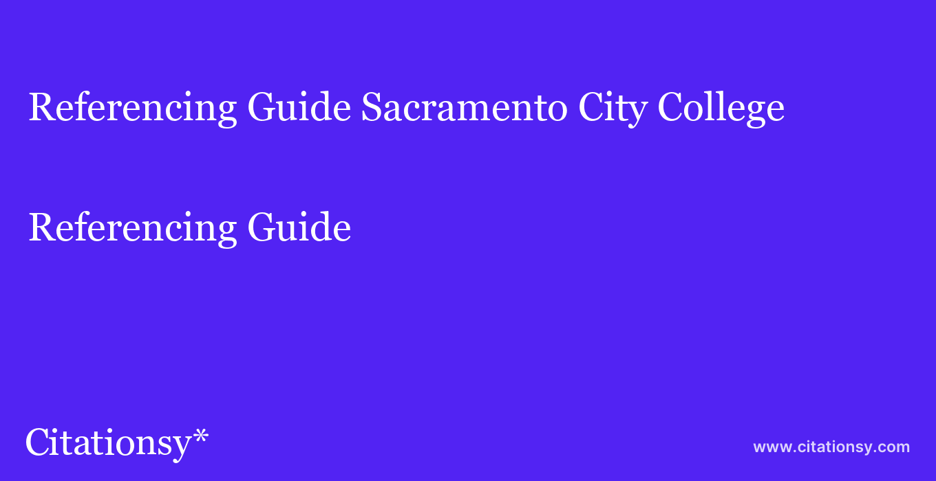 Referencing Guide: Sacramento City College